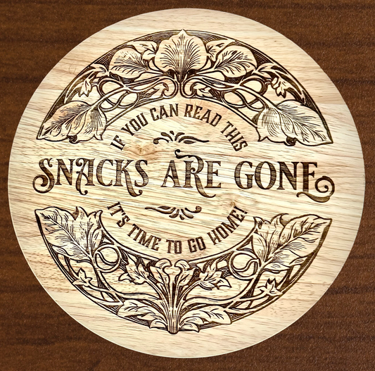 12 inch “Snacks are gone” serving board